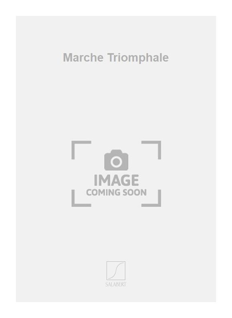 Marche Triomphale